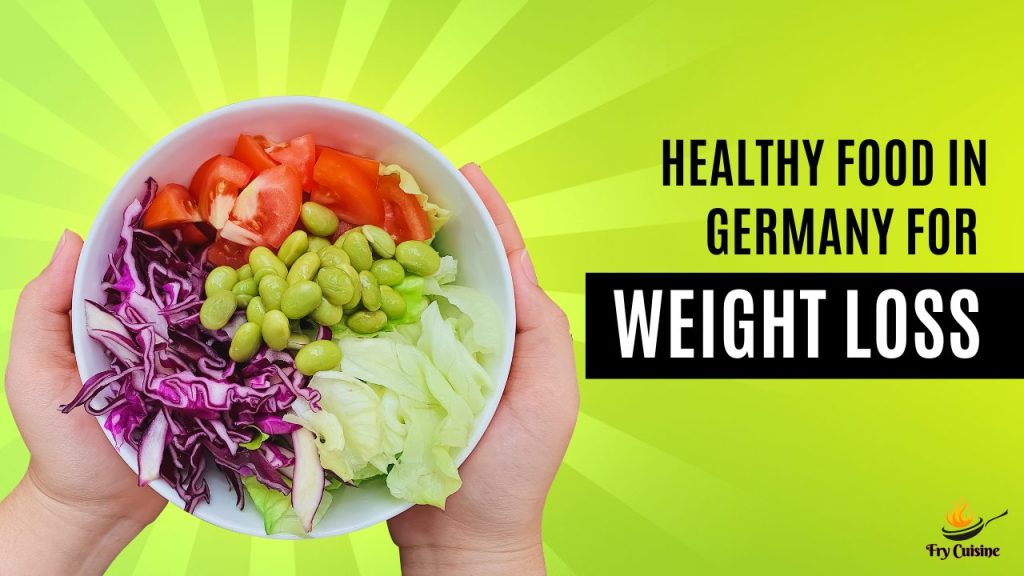 healthy food in Germany for weight loss 