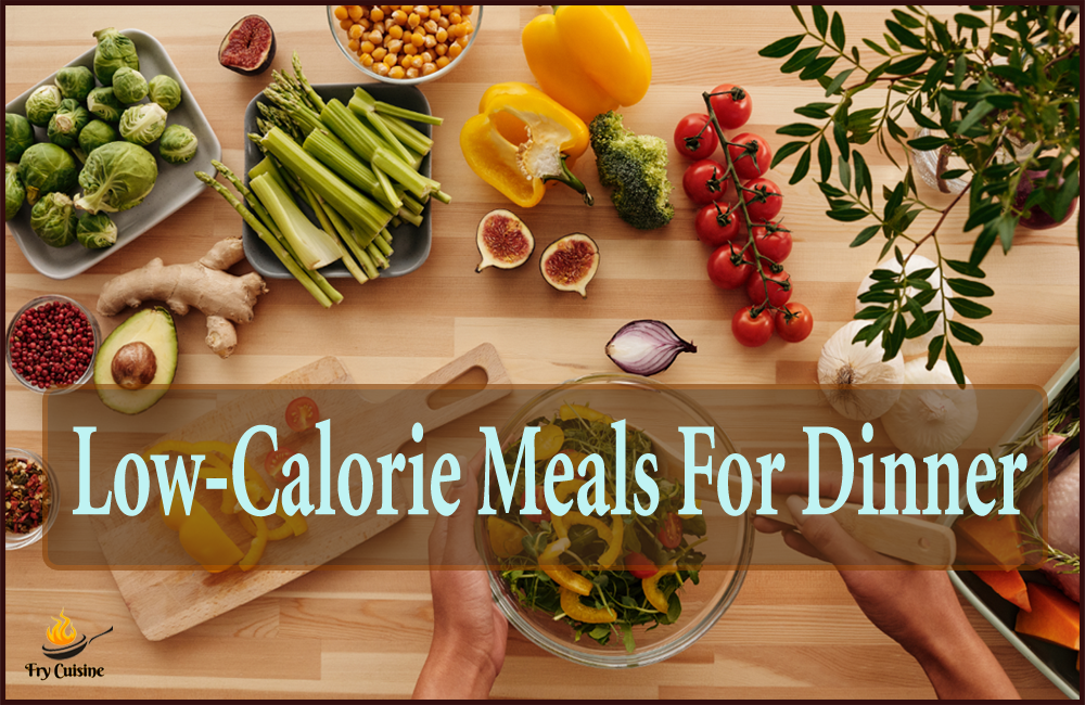 low-calorie meals for dinner