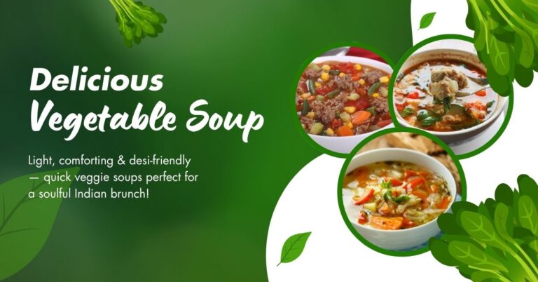 Quick Vegetable Soups For Brunch Meal You Should Try